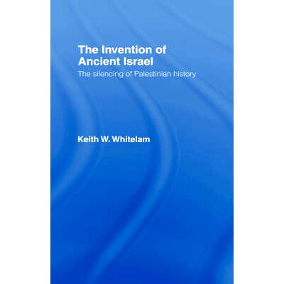 预订 The Invention of Ancient Israel: The Silencing of Palestinian History: 9780415107587