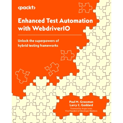 预订 Enhanced Test Automation with WebdriverIO: Unlock the superpowers of hybrid testing frameworks
