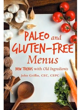 预订 Paleo and Gluten-Free Menus: New Trends with Old Ingredients: 9781491774649