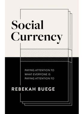 预订 Social Currency: Paying Attention to What Everyone is Paying Attention to 社交货币：关注大家关注的: 9781636981116