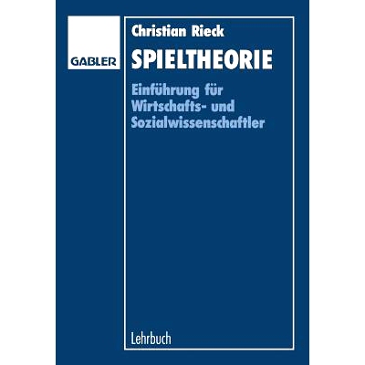 预订 Spieltheorie: Einführung für Wirtschaftsund Sozialwissenschaftler 面向经济学家和社会科学家的博弈论导论: 978340916