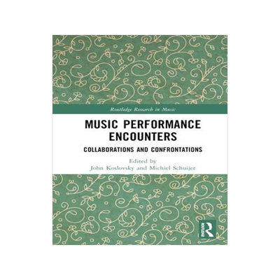 [预订]Music Performance Encounters: Collaborations and Confrontations 9781032282169