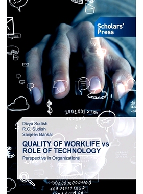 预订 QUALITY OF WORKLIFE vs ROLE OF TECHNOLOGY 工作生活的质量与技术的作用: 9786202313971