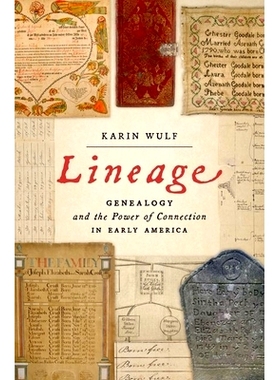 预订 Lineage: Genealogy and the Power of Connection in Early America 血统：早期美国的家谱和联系的力量: 9780197553220