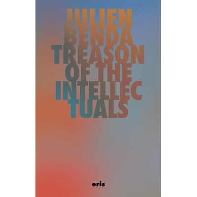 预订 Treason of the Intellectuals: 9781912475315