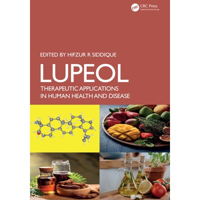 预订 Lupeol Therapeutic Applications in Human Health and Disease 羽扇豆醇:人类健康与疾病的治疗应用 9781032986951