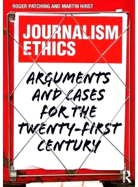 预订 Journalism Ethics: Arguments and cases for the twenty-first century 新闻伦理：争论和案例: 9780415656764