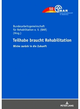 预订 Teilhabe braucht Rehabilitation: Blicke zurück in die Zukunft 参与需要恢复眼神回到未来: 9783631803936