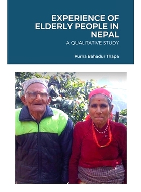 预订 Experience of Elderly People in Nepal: A Qualitative Study: 9781716538445