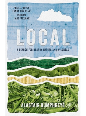 预订 Local: A Search for Nearby Nature and Wildness: 9781785633676