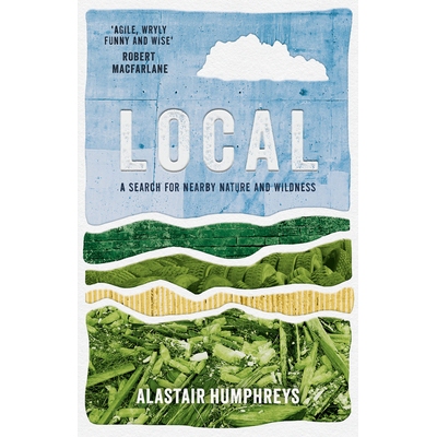 预订 Local: A Search for Nearby Nature and Wildness: 9781785633676