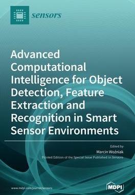 [预订]Advanced Computational Intelligence for Object Detection, Feature Extraction and Recognition in Smar 9783036512686