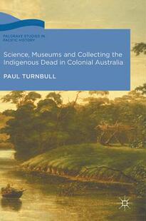 Colonial 预订 Science Collecting Indigenous the Museums Australia Dead and