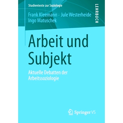 预订 Arbeit Und Subjekt: Aktuelle Debatten Der Arbeitssoziologie: 9783658232597