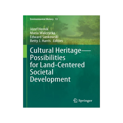预订 Cultural Heritage—Possibilities for Land-Centered Societal Development
