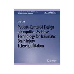 预订 Patient-Centered Design of Cognitive Assistive Technology for Traumatic Brain Injury Telerehabilitation