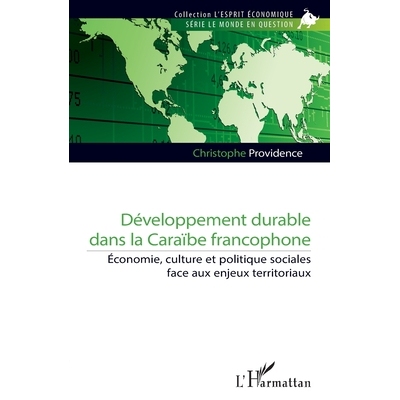 预订 Développement durable dans la Caraïbe francophone: Économie, culture et politique sociales face aux enjeux terri