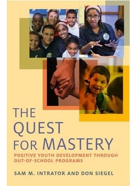 预订 The Quest for Mastery: Positive Youth Development Through Out-of-School Programs 追寻权力：通过校外项目积极提高年轻
