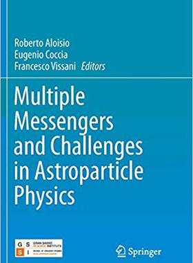 【预售】Multiple Messengers and Challenges in Astroparticle Physics