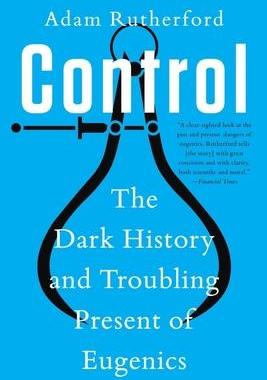 [预订]Control: The Dark History and Troubling Present of Eugenics 9781324066132