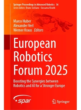 预订 European Robotics Forum 2025: Boosting the Synergies between Robotics and AI for a Stronger Europe 欧洲机器人论坛 2