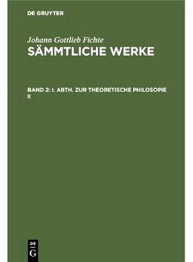 预订 I. Abth. Zur Theoretische Philosopie II: 9783111040479