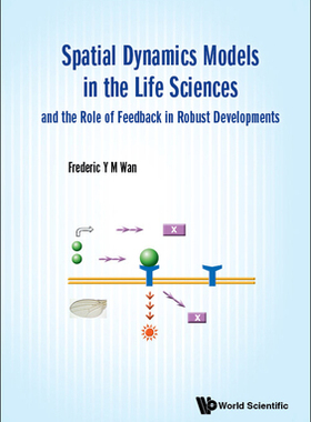 [预订]Spatial Dynamics Models in the Life Sciences and the Role of Feedback in Robust Developments