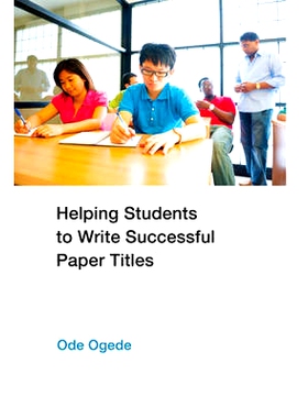 预订 Helping Students to Write Successful Paper Titles 帮助学生写成功的论文题名的: 9781433122583