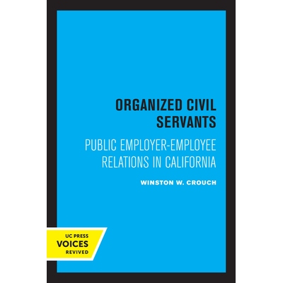 预订 Organized Civil Servants: Public Employer-Employee Relations in California: 9780520356443