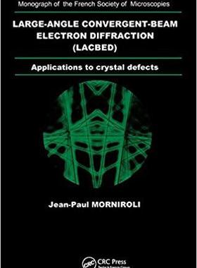 【预售】Large-Angle Convergent-Beam Electron Diffraction Applications to Crystal Defects
