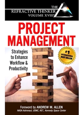 预订 The Refractive Thinker(R) Vol XVIII Project Management: Strategies to Enhance Workflow and Productivity: 9781732938