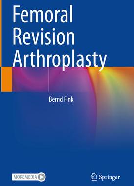 [预订]Femoral Revision Arthroplasty 9783030848200