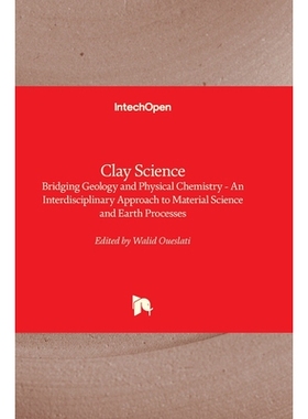 预订 Clay Science - Bridging Geology and Physical Chemistry - An Interdisciplinary Approach to Material Science and Eart