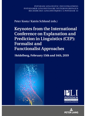 预订 Keynotes from the International Conference on Explanation and Prediction in Linguistics (CEP): Formalist and Functi