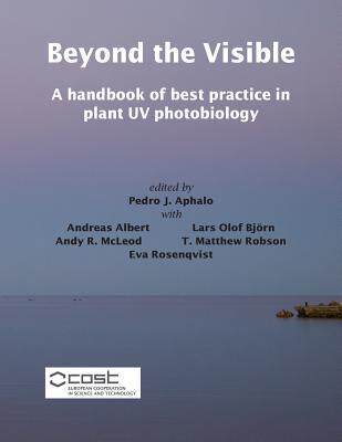 [预订]Beyond the Visible: A handbook of best practice in plant UV photobiology 9789521083624