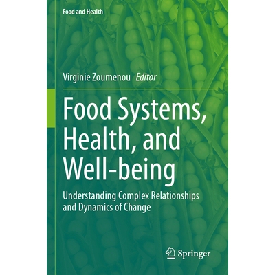 预订 Food Systems, Health, and Well-Being: Understanding Complex Relationships and Dynamics of Change 9783031636752