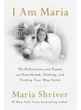 预订 I Am Maria: My Reflections and Poems on Heartbreak, Healing, and Finding Your Way Home 我是玛丽亚: 9780593653395