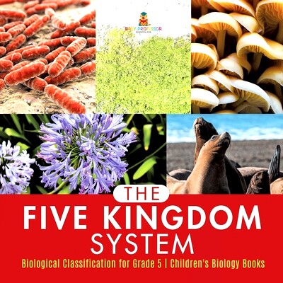 预订 The Five Kingdom System - Biological Classification for Grade 5 - Children’s Biology Books: 9781541953864