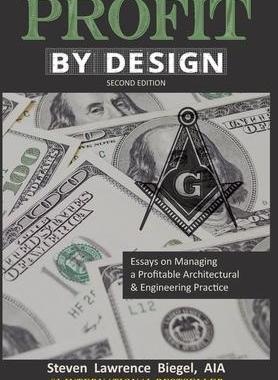 [预订]Profit By Design: Essays on Managing a Profitable Architectural & Engineering Practice 9781956642827
