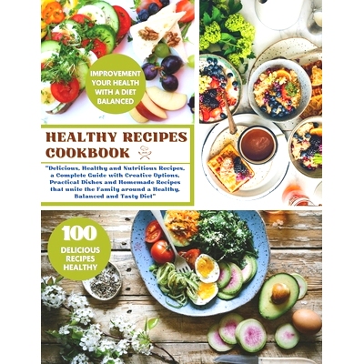 预订 Healthy Recipes Book: Contains a Variety with 100 Healthy Recipes for the Whole Family: 9798323030958