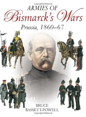 预订 The Armies of Biskmarck’s Wars: The Army of Prussia-History, Uniforms and Equipment, 1860-1867 卑斯麦的战争中陆军1