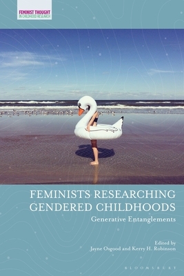 【预订】Feminists Researching Gendered Childhoods: Generative Entanglements
