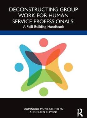 [预订]Deconstructing Group Work for Human Service Professionals 9780367431280