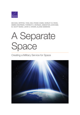 【预订】Separate Space: Creating a Military Service for Space