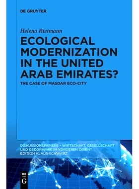 预订 Ecological Modernization in the United Arab Emirates?: The Case of Masdar Eco-City 阿拉伯联合酋长国的生态现代化？：