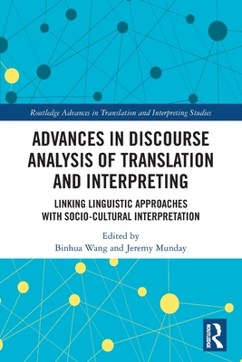 [预订]Advances in Discourse Analysis of Translation and Interpreting: Linking Linguistic Approaches with Socio-cultura 书籍/杂志/报纸 原版其它 原图主图