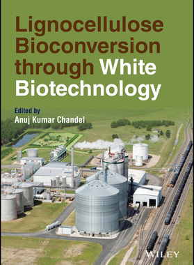 【预订】Lignocellulose Bioconversion Through White Biotechnology 9781119735953