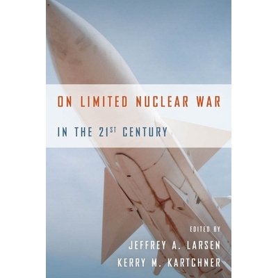 预订 On Limited Nuclear War in the 21st Century 论21世纪有限核战争（平装）: 9780804790895