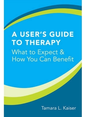 预订 A User’s Guide to Therapy: What to Expect and How You Can Benefit 治疗用户指南：期待什么以及如何受益: 978039370534