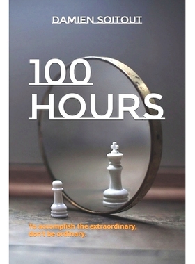 预订 100 Hours: To accomplish the extraordinary, don’t be ordinary.: 9798761521780